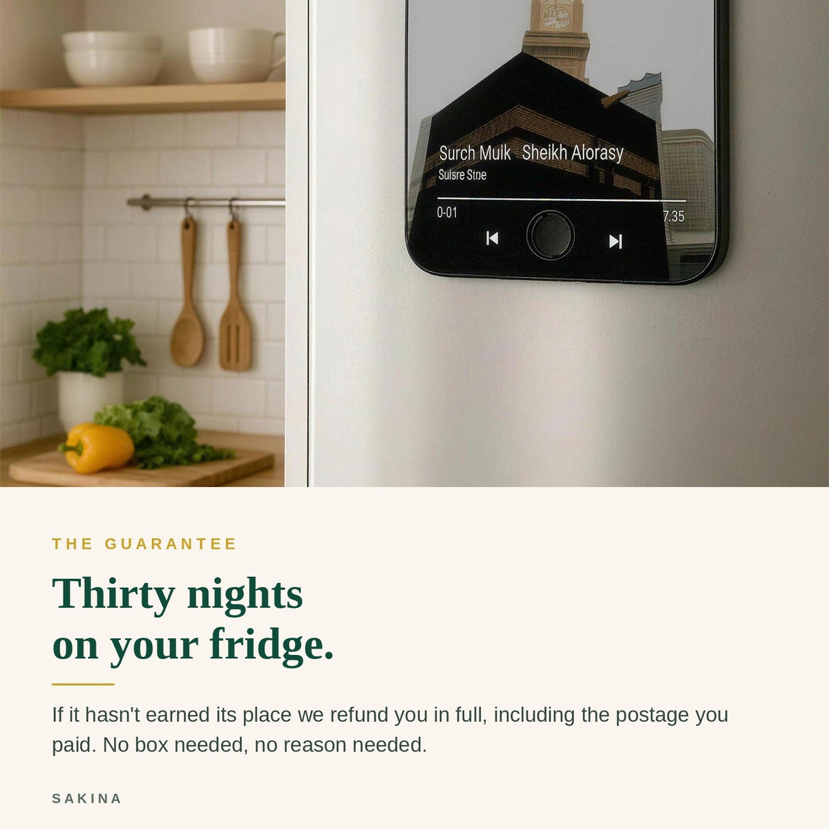 Thirty nights on your fridge, or a full refund with postage included