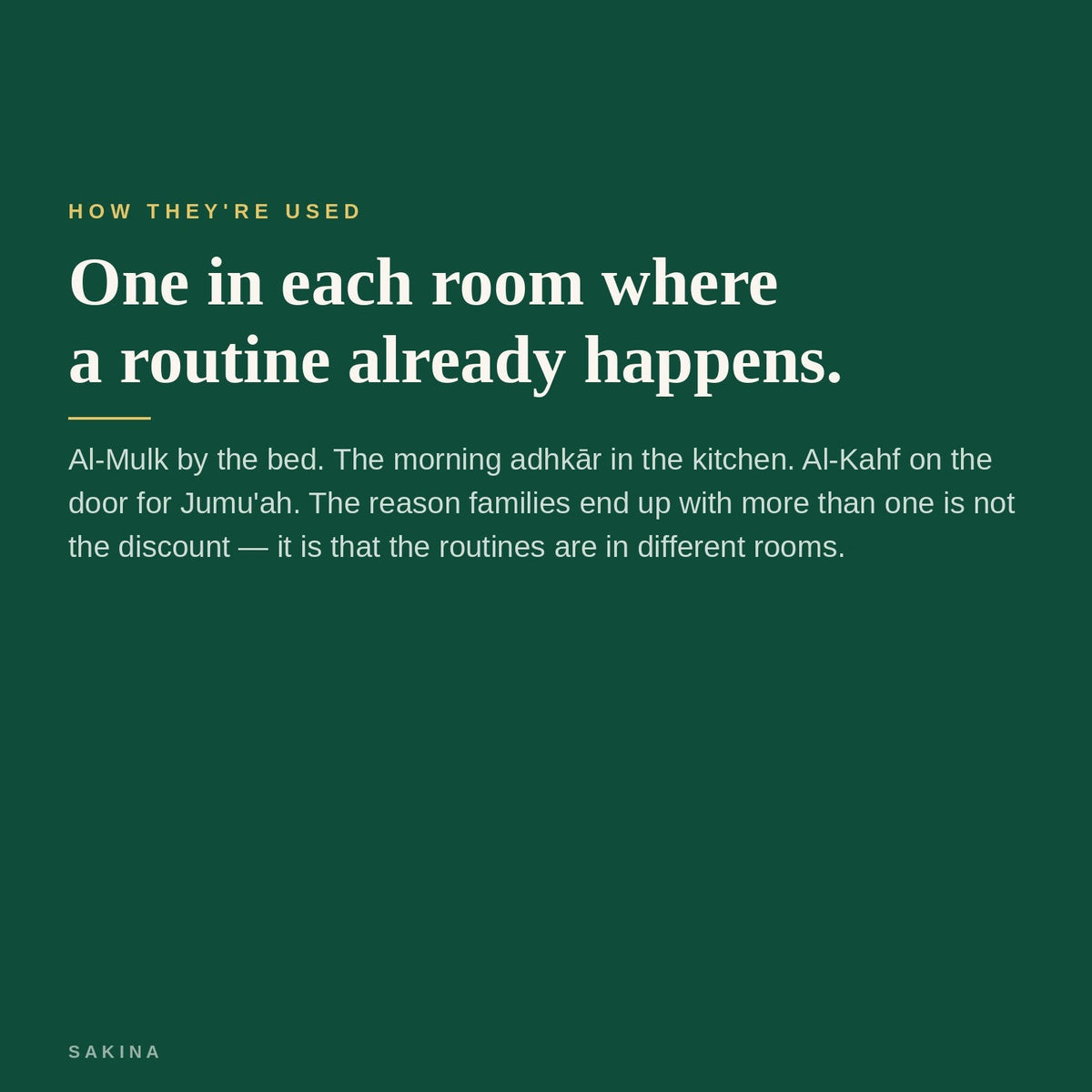 One in each room where a routine already happens