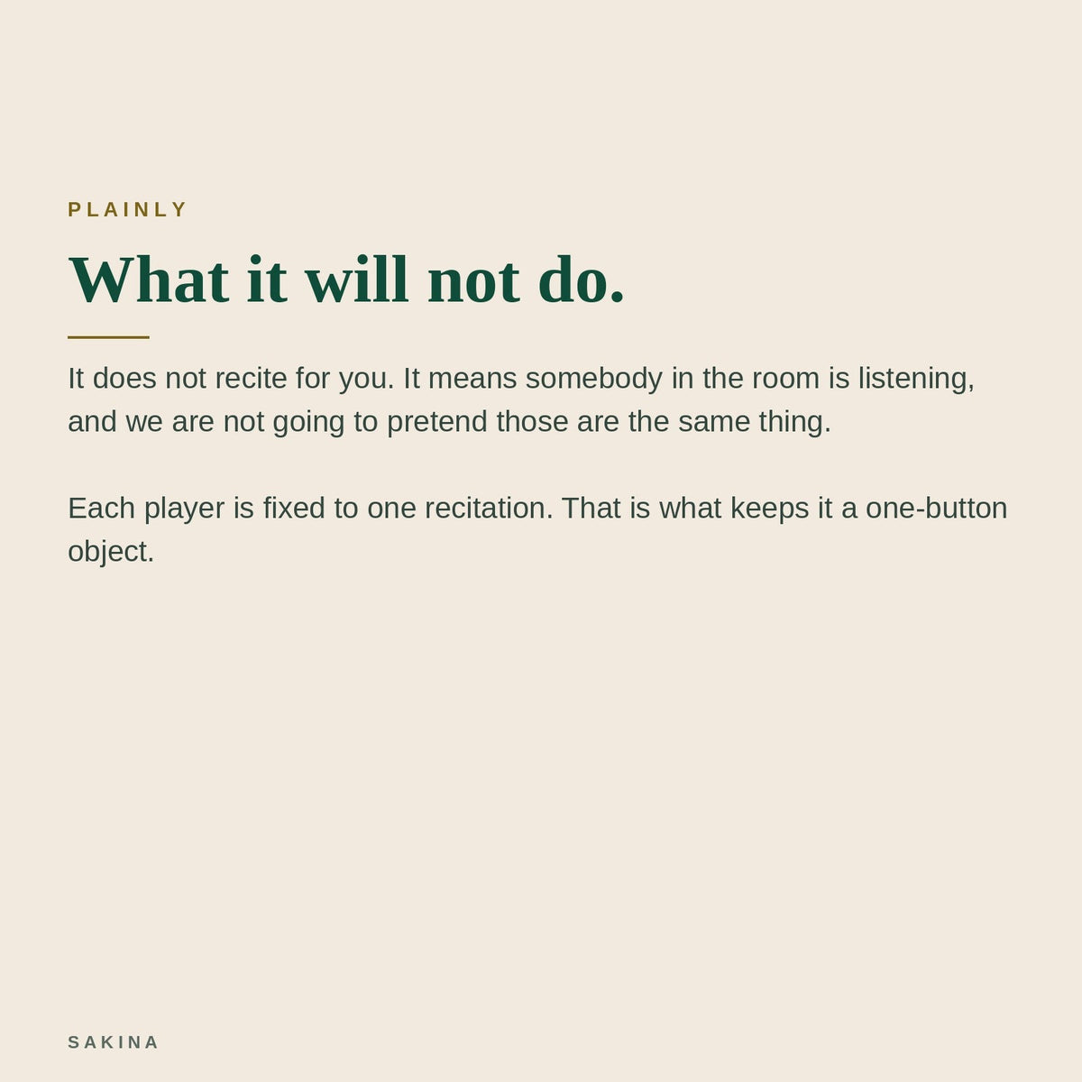 What it will not do — it does not recite for you