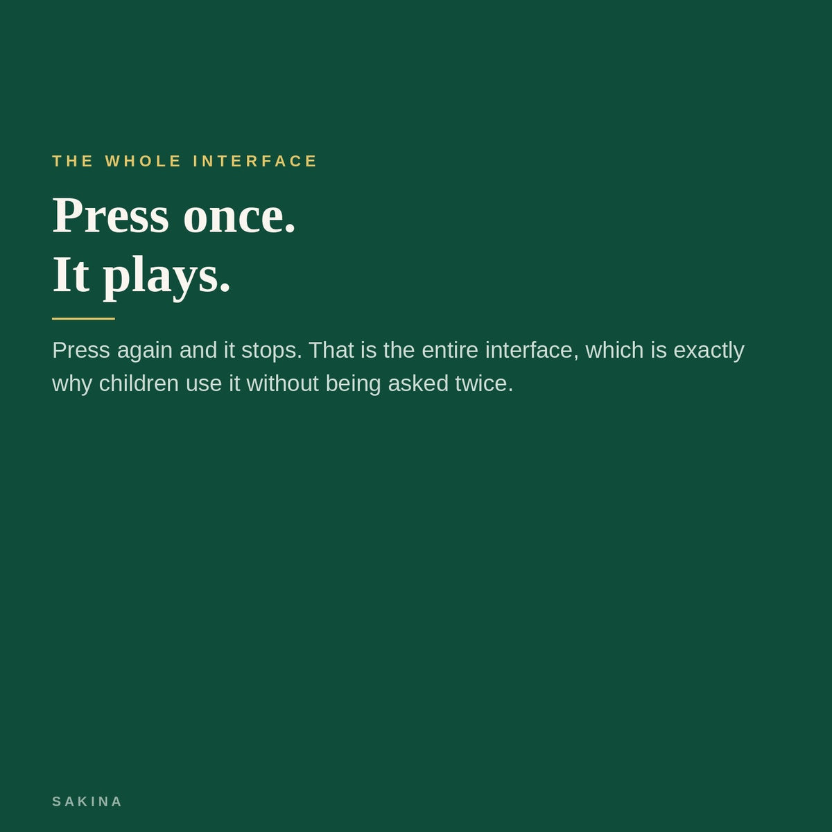 Press once and it plays, press again and it stops